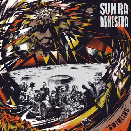 Sun Ra Arkestra - Swirling (2020)