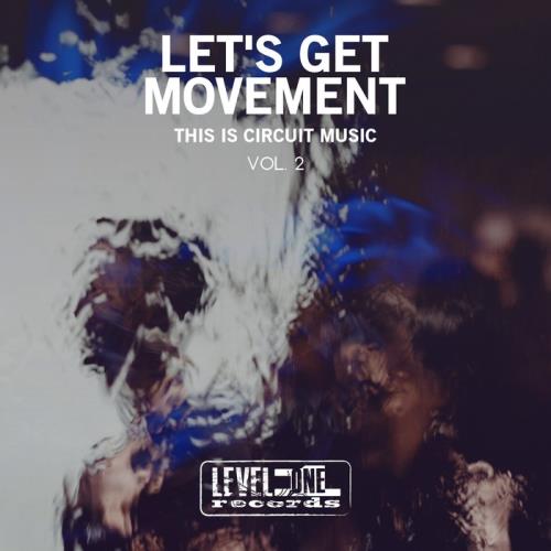 Lets Get Movement Vol 2 (This Is Circuit Music) (2020)