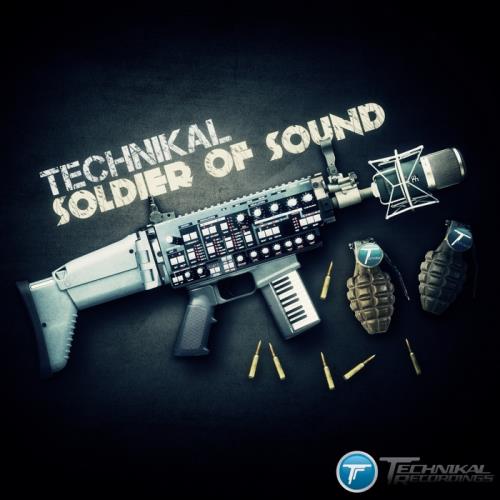 Technikal - Soldier Of Sound (2012)