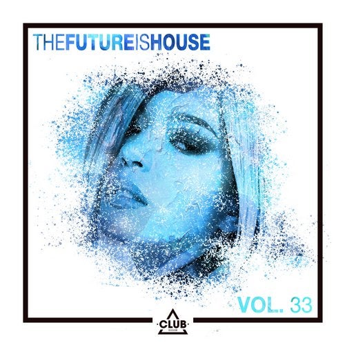 The Future Is House, Vol. 33 (2020) 
