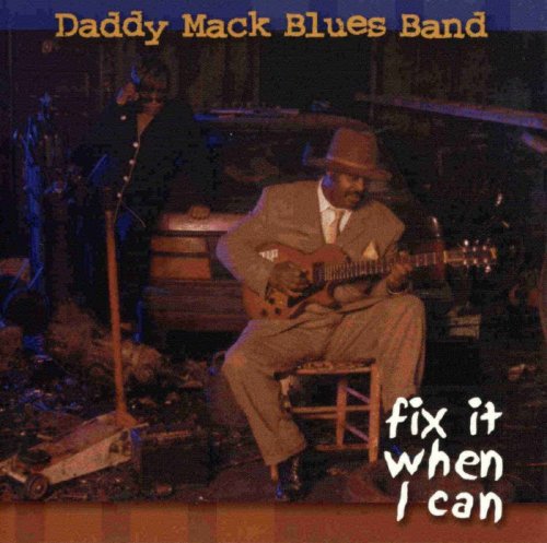 Daddy Mack Blues Band - Fix It When I Can (1999) [lossless]