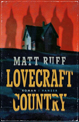 Cover: Ruff, Matt - Lovecraft Country