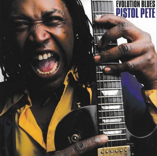 Pistol Pete - Evolution Blues (2008) [lossless]