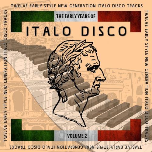 The Early Years Of Italo Disco Vol 2 (Vocal Extended Mixes) (2020)