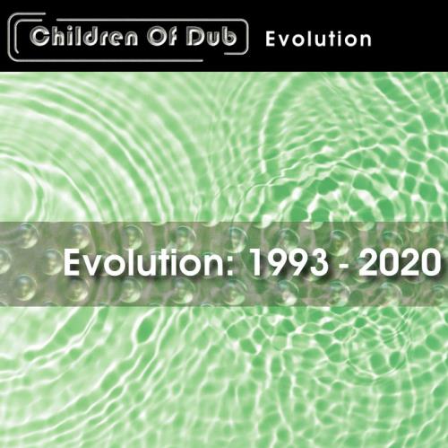 Children Of Dub - Evolution: 1993-2020 (2020)
