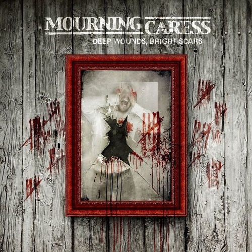 Mourning Caress - Deep Wounds, Bright Scars (2011) Lossless