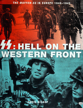 SS: Hell on the Western Front, The Waffen-SS in Europe, 1940-1945