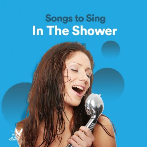 100 Tracks Songs to Sing in the Shower Songs Playlist (2020)