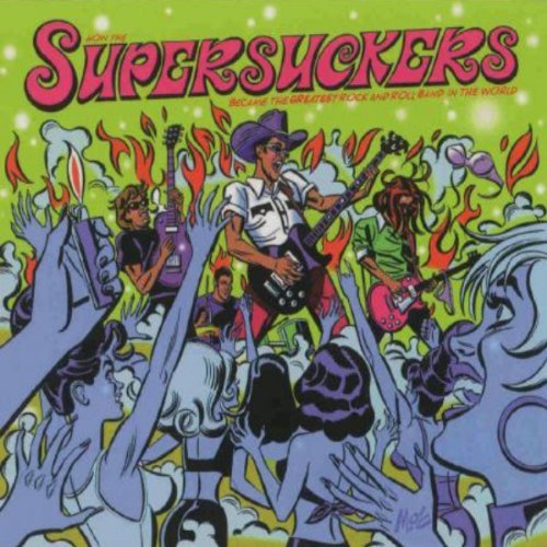 Supersuckers - The Greatest Rock And Roll Band In The World (1999)