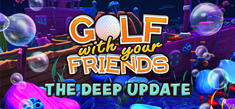 Golf With Your Friends The Deep