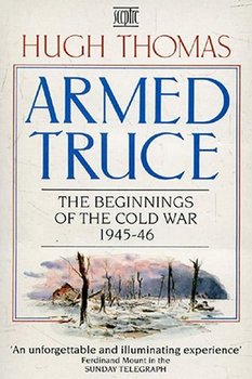 Armed Truce: The Beginnings of the Cold War 1945-46
