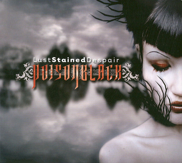 Poisonblack - Lust Stained Despair (2006) (LOSSLESS)