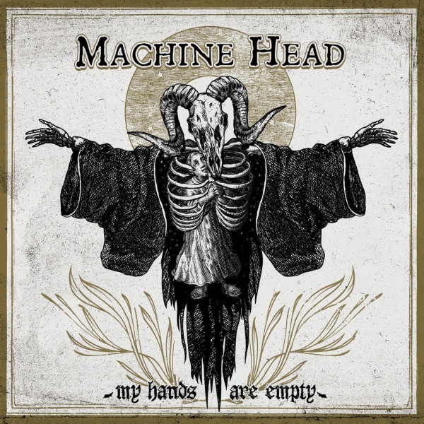 Machine Head - My Hands Are Empty (Single) (2020)