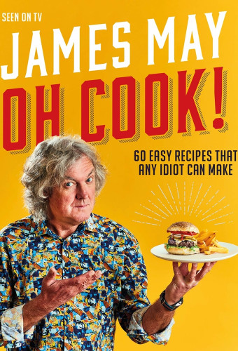 Джеймс Мэй: О, Повар! / James May: Oh, Cook! [01х01-02 из 07] (2020) WEBRip 1080p | Jetvis Studio