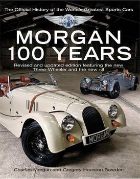 Morgan: 100 Years: The Official History of the World's Greatest Sports Car