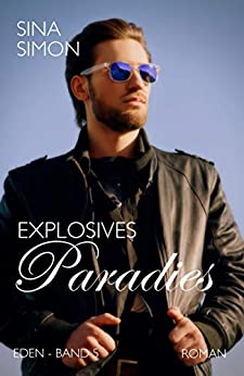 Cover: Simon, Sina - Eden 05 - Explosives Paradies