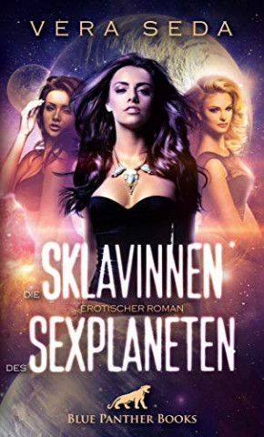 Cover: Seda, Vera - Die Sklavinnen des Sexplaneten