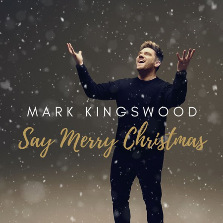 Mark Kingswood - Say Merry Christmas (2020) mp3, hi-res