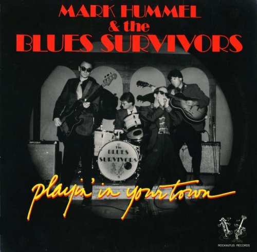 Mark Hummel & The Blues Survivors - 1985 - Playin' In Your Town (Vinyl-Rip) [lossless]