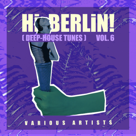 VA - Hi Berlin! (Deep-House Tunes) Vol. 6 (2020)