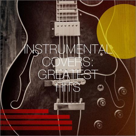 VA - Instrumental Covers: Greatest Hits (2020)