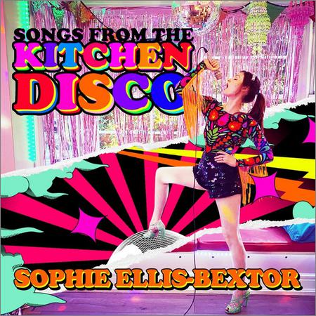 Sophie Ellis-Bextor  - Songs from the Kitchen Disco (Greatest Hits) (2020)