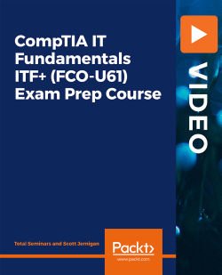 CompTIA IT Fundamentals ITF+ (FCO-U61) Exam Prep Course