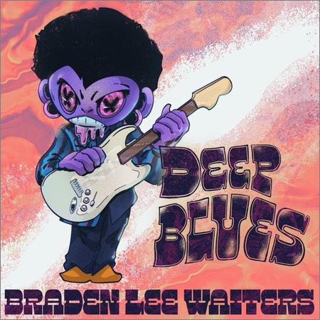 Braden Lee Waiters  - Deep Blues (2020)
