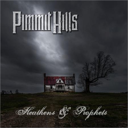 Pimmit Hills  - Heathens & Prophets  (2020)