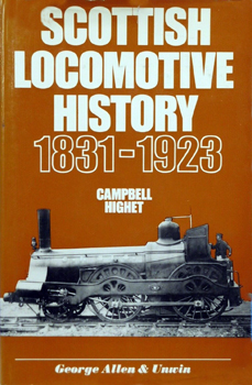 Scottish Locomotive History 1831-1923