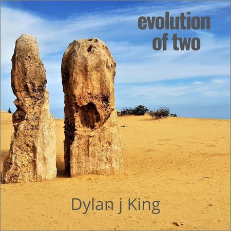 Dylan J King  - Evolution of Two  (2020)