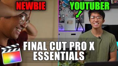 Final Cut Pro X  Essentials: From Newbie to YouTuber 4b7df238c33f48621ddccd6d38f004c0