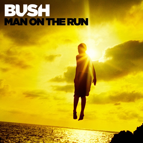 Bush - Man On The Run 2014 (Deluxe Edition)