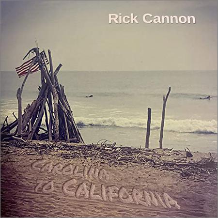 Rick Cannon  - Carolina To California  (2020)