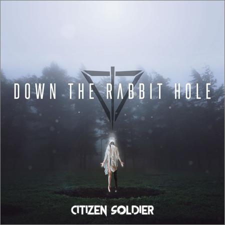 Citizen Soldier - Down the Rabbit Hole (2020)