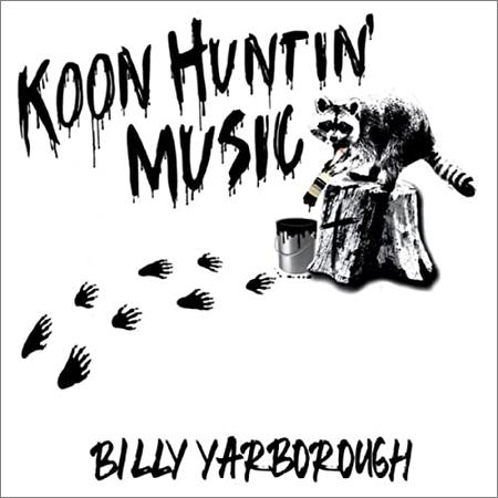 Billy Yarborough  - Koon Huntin' Music  (2020)