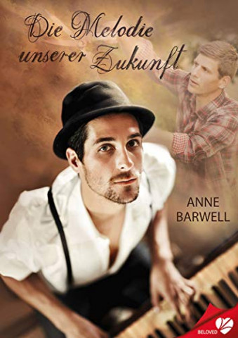 Cover: Beloved 45 - Die Melodie unserer Zukunft - Barwell, Anne