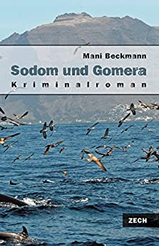 Cover: Beckmann, Mani - Sodom und Gomera