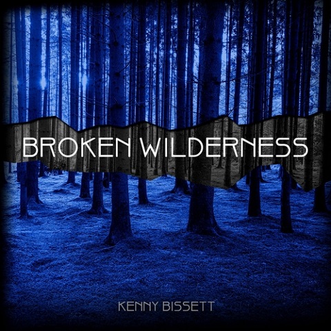 Kenny Bissett - Broken Wilderness (2020) (Lossless+Mp3)