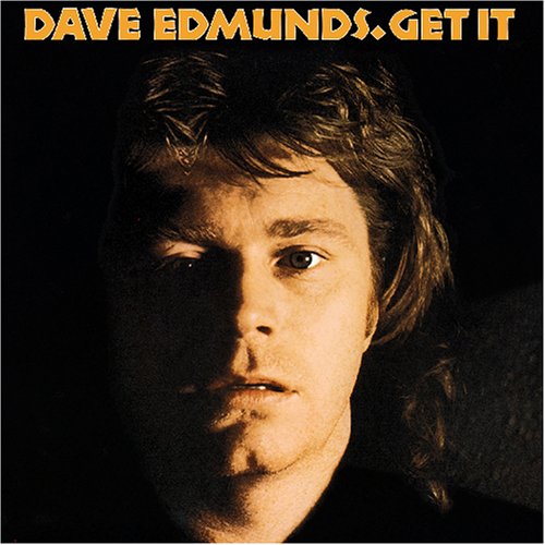 Dave Edmunds - Get It (1977)