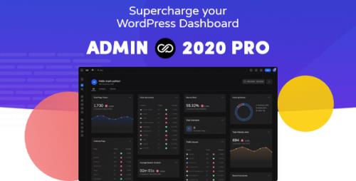 Admin 2020 Pro v2.0.3 - Upgrade For Your WordPress Dashboard - NULLED