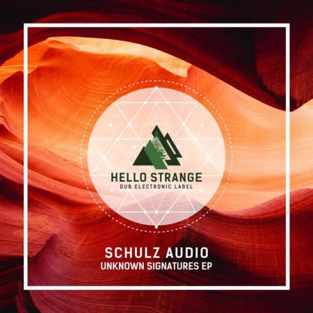 Schulz Audio - Unknown Signatures EP (2020)