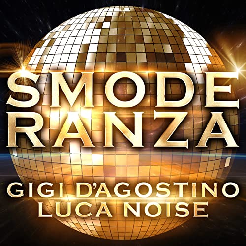 Gigi D/#039;Agostino & Luca Noise - Smoderanza (2020)