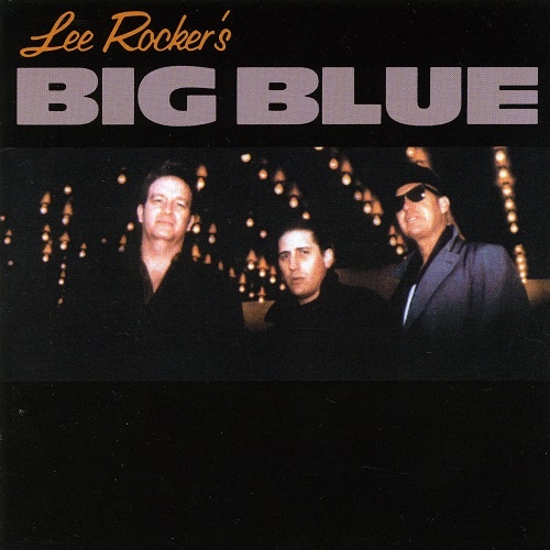 Lee Rocker - Lee Rocker's Big Blue  (1994)