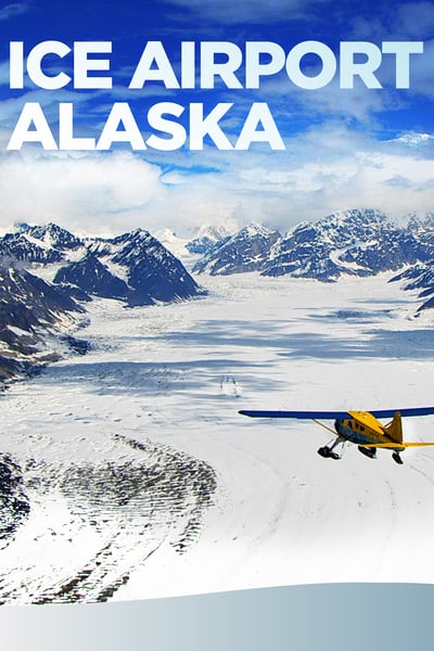 Ice Airport Alaska S01E02 Struck By Lightning 720p WEB H264-CAFFEiNE