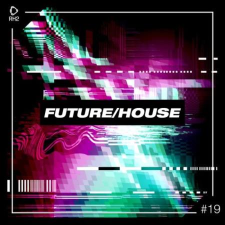 Future/House #19 (2020)