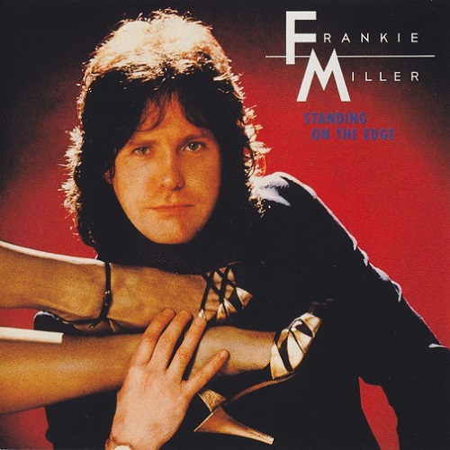Frankie Miller - Standing On The Edge [reissue 2004 + bonus tracks] (1982)