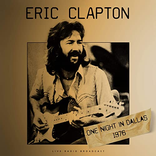 Eric Clapton - One Night In Dallas 1976 (Live) (2020)