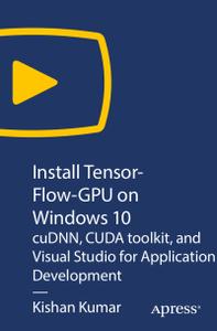 Install TensorFlow-GPU on  Windows 10 [Video]