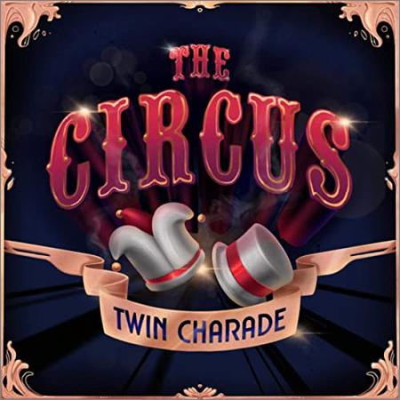 Twin Charade - The Circus (2020)